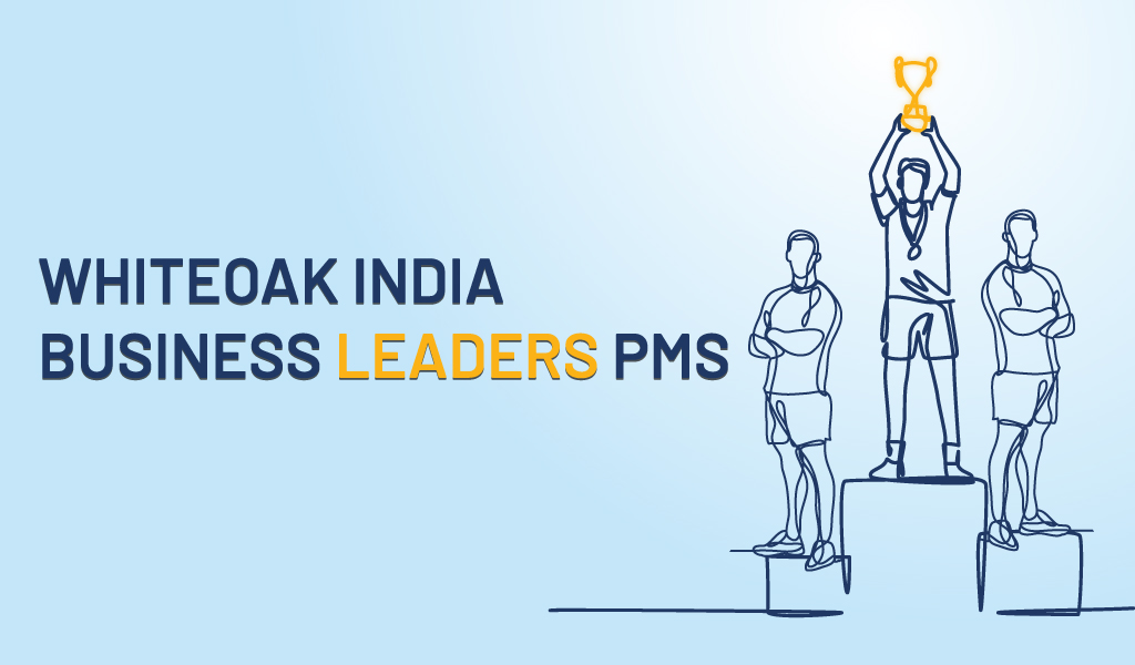 Top 200 PMS - WhiteOak India